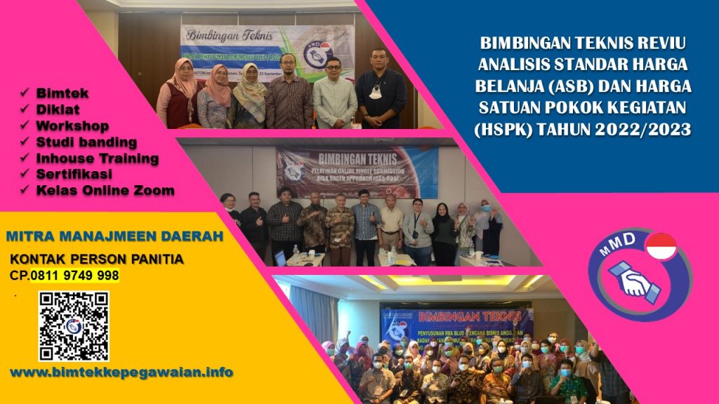 BIMBINGAN TEKNIS REVIU ANALISIS STANDAR HARGA BELANJA (ASB) DAN HARGA SATUAN POKOK KEGIATAN (HSPK) TAHUN 2022/2023