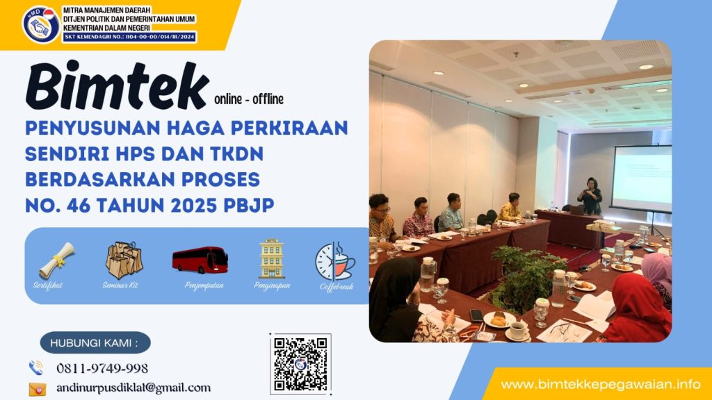 Bimtek Penyusunan Harga Perkiraan Sendiri HPS Dan TKDN Berdasarkan Proses No. 46 Tahun 2025 PBJP